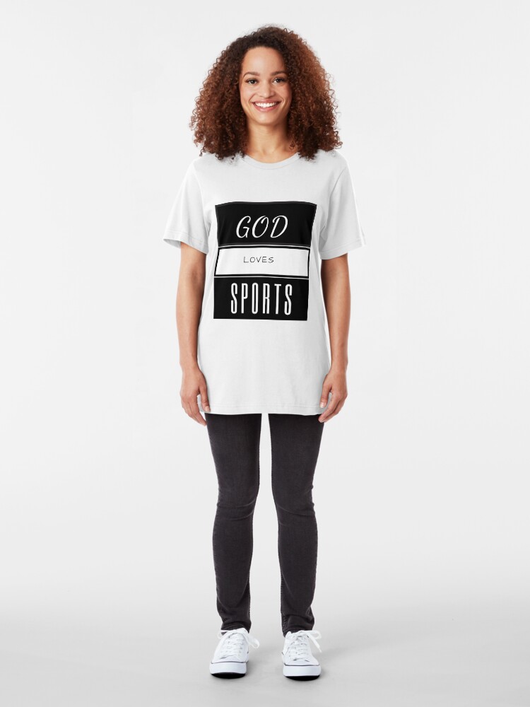 Alternate view of God Loves Sports, Sports and God, Love Sports Slim Fit T-Shirt