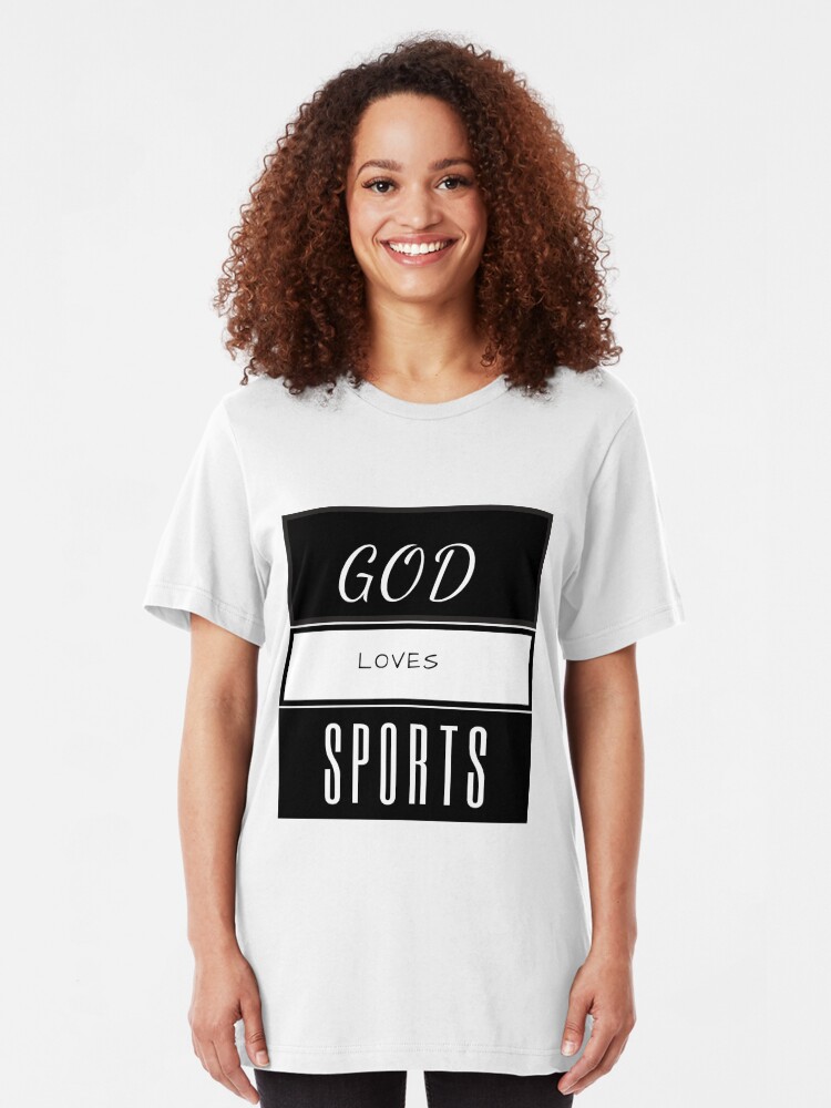 Alternate view of God Loves Sports, Sports and God, Love Sports Slim Fit T-Shirt