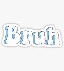 Bruh Sticker