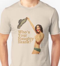 Naughty Skank Unisex T-Shirt