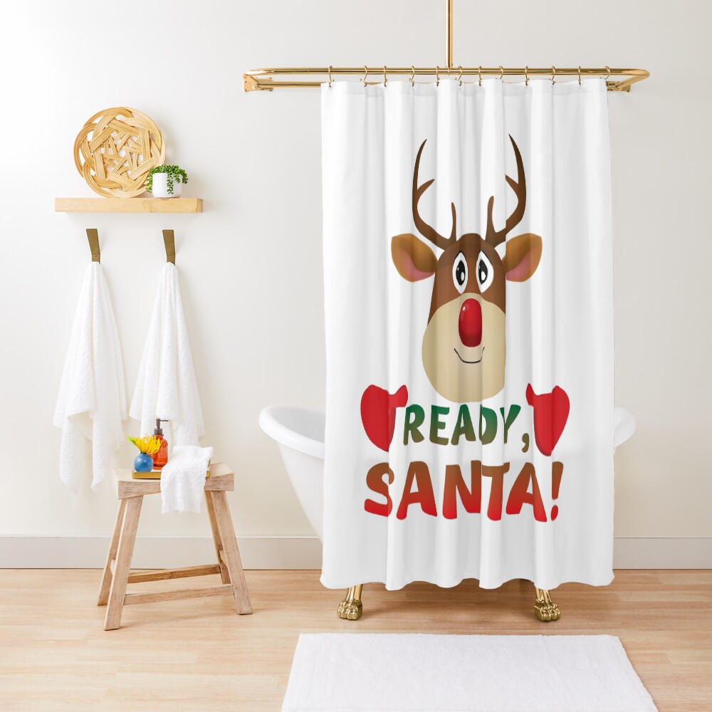 Christmas Rudolph, Ready Santa, Reindeer Gift. Shower Curtain
