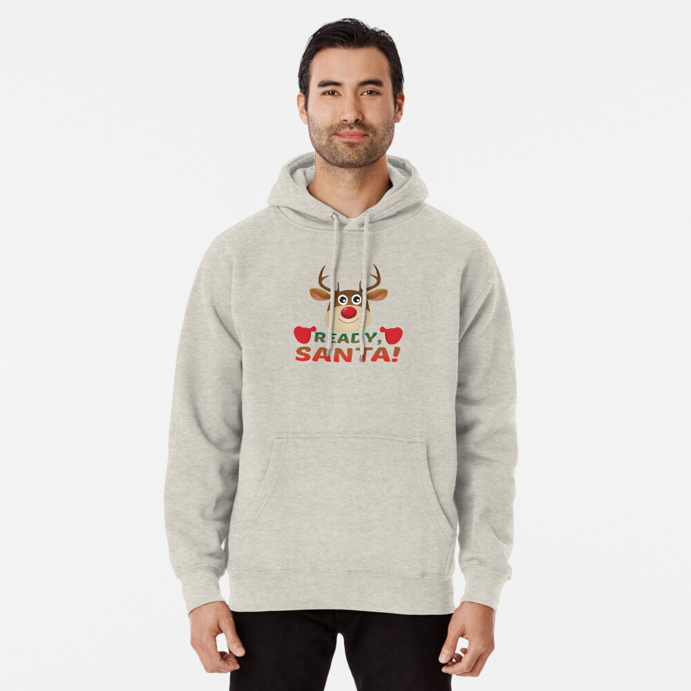 Christmas Rudolph, Ready Santa, Reindeer Gift. Pullover Hoodie