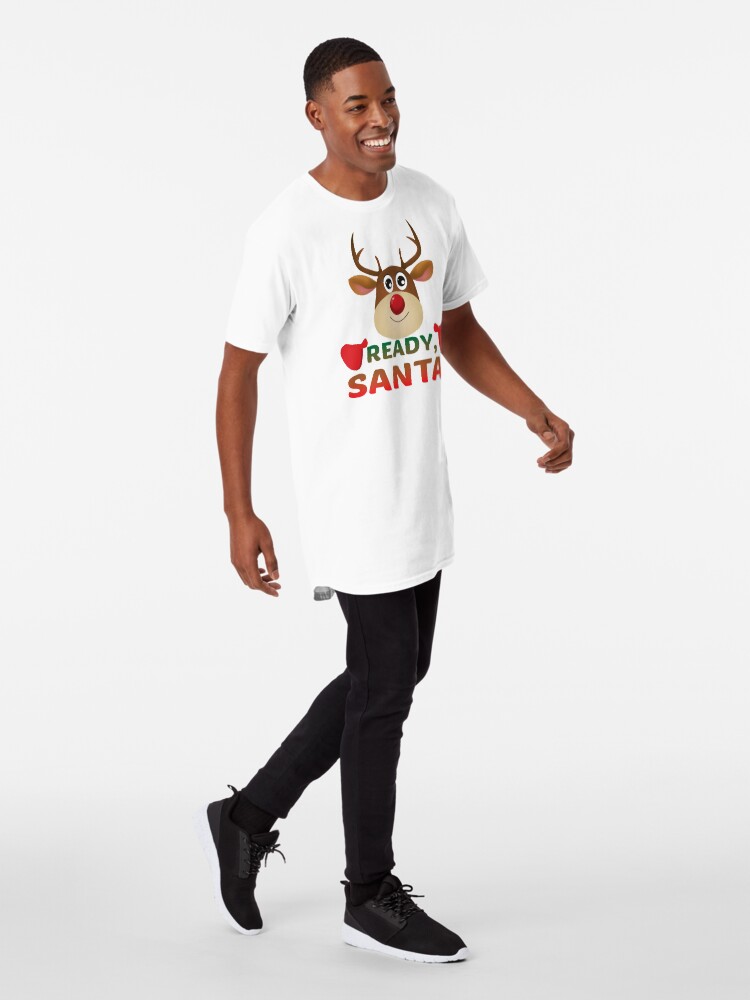 Alternate view of Christmas Rudolph, Ready Santa, Reindeer Gift. Long T-Shirt