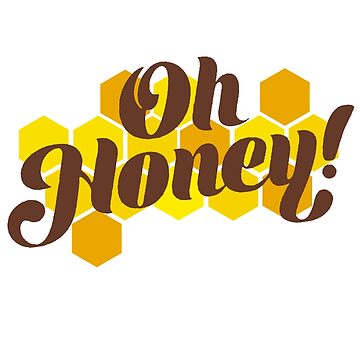 Oh Honey Sticker for Sale by Visual-Asylum