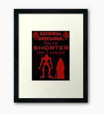 You're Shorter Than I Expected Framed Print