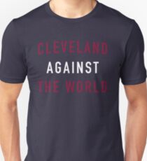 Cleveland Against the World Unisex T-Shirt