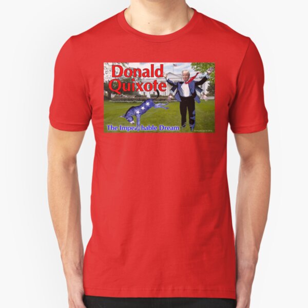 Donald Quixote: The Impeachable Dream Slim Fit T-Shirt