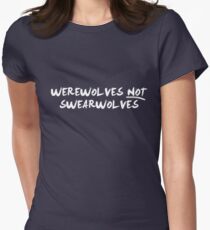 Werewolves NOT Swearwolves (NOW IN WHITE) Women's Fitted T-Shirt