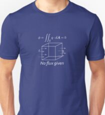 No Flux Given Unisex T-Shirt