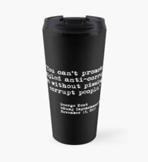 Kent Corruption Quote from Impeachment Hearings Travel Mug