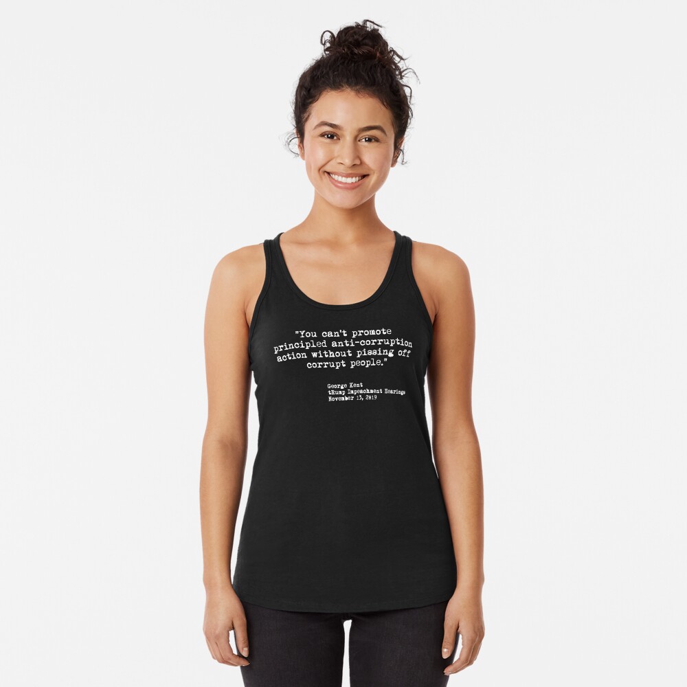 Kent Corruption Quote from Impeachment Hearings Racerback Tank Top