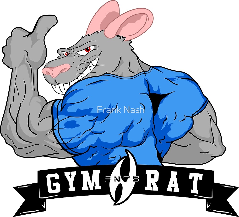 "Gym Rat" by Frank Nash Redbubble