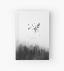 Be still, Psalm 46:10, Bible Verse. Hardcover Journal