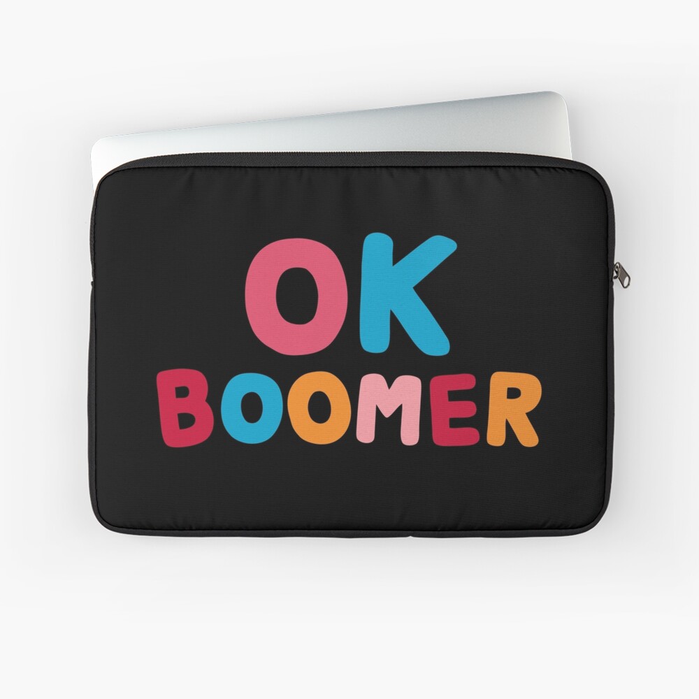 Ok boomer Laptop Sleeve