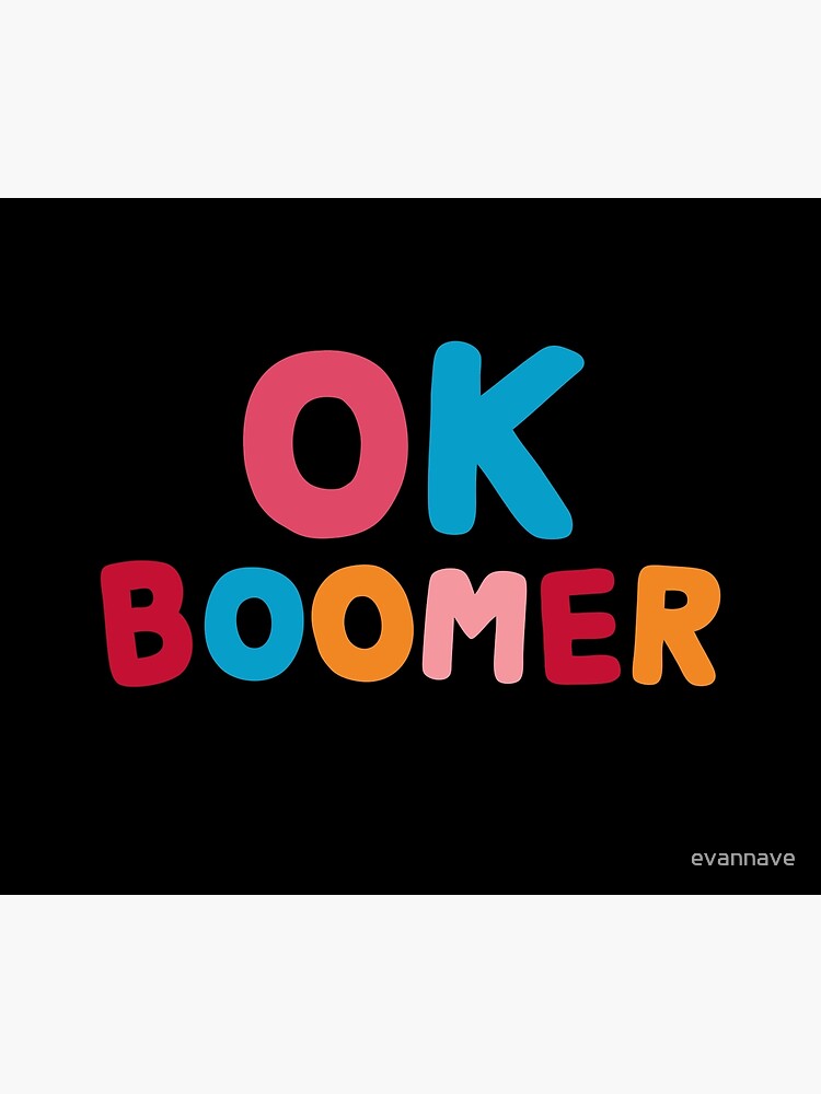 Ok boomer by evannave