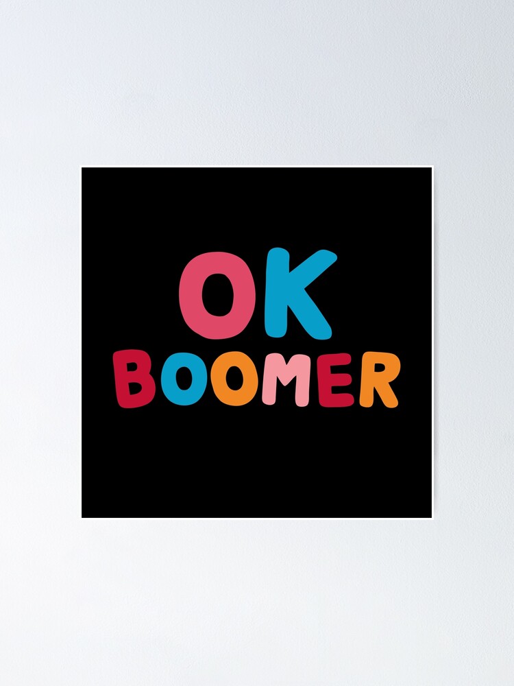 Alternate view of Ok boomer Poster
