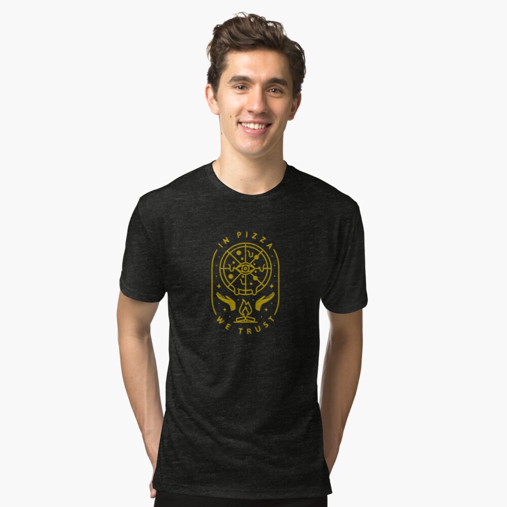 In Pizza We Trust Tri-blend T-Shirt