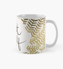 Behandle Yo Self - Gold Tasse (Standard)