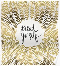 Treat Yo Self – Gold Poster