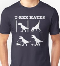 T-Rex Hates........ Unisex T-Shirt