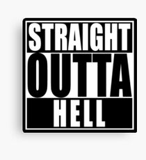 Straight Outta Hell Canvas Print