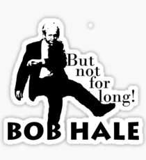 Hale Bob! Sticker