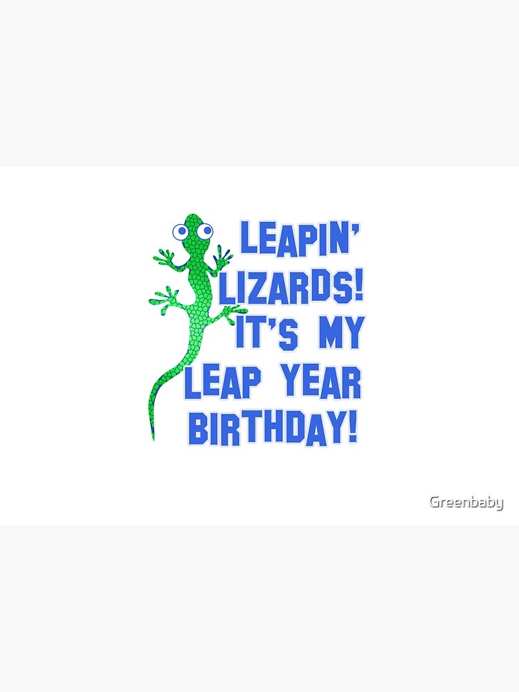 Leapin' Lizards! It's My Leap Year Birthday! by Greenbaby