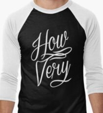 How Very Heathers Movie Parody Men's Baseball ¾ T-Shirt