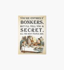 Alice In Wonderland - Tea Party - You're Entirely Bonkers - Quote Art Board Print