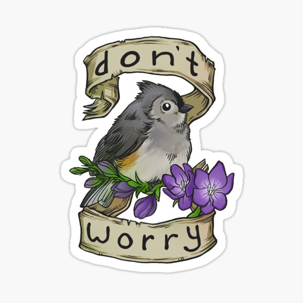 Don't Worry Sticker