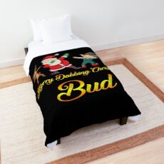 Bud Name - Dabbing Santa Claus Elf Reindeer Snowman - Merry Dabbing Christmas Bud Comforter