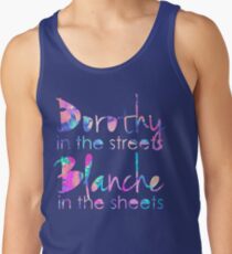 Goldene Mädchen - Dorothy in den Straßen, Blanche in the Sheets Tank Top