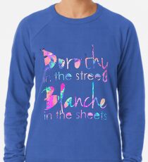 Goldene Mädchen - Dorothy in den Straßen, Blanche in the Sheets Leichter Pullover