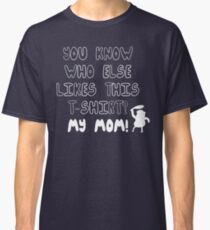 MY MOM! Regular Show Classic T-Shirt