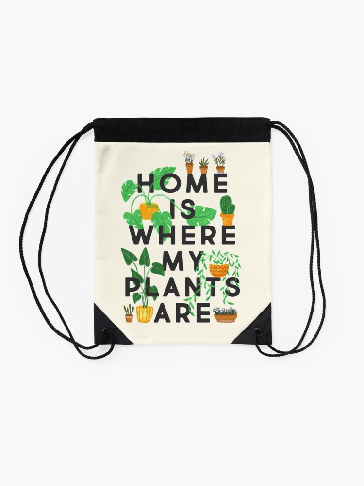 Alternate view of Home Is Where My Plants Are Drawstring Bag