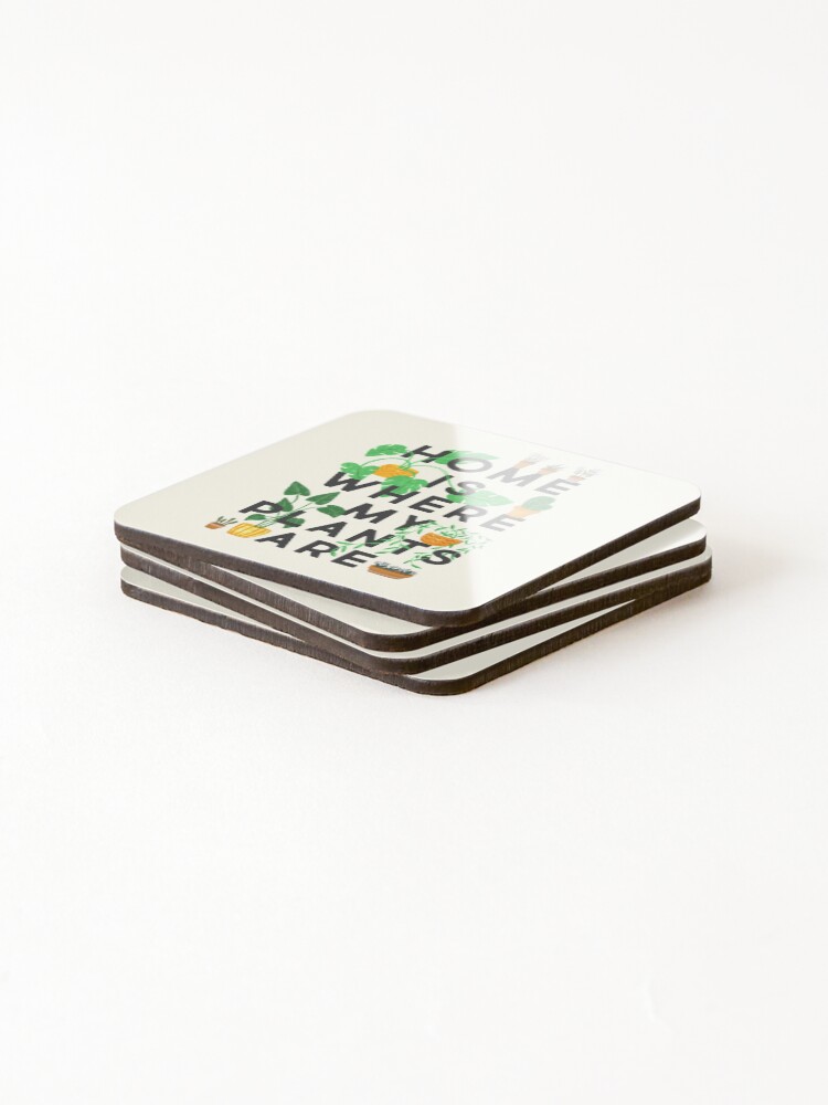 Alternate view of Home Is Where My Plants Are Coasters (Set of 4)