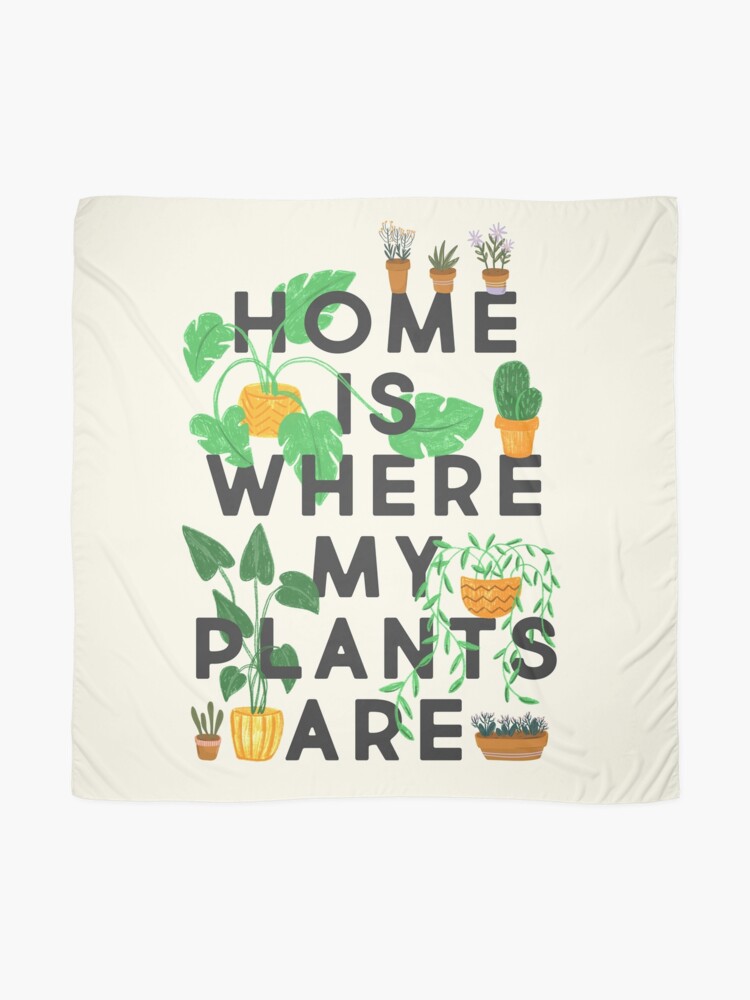 Alternate view of Home Is Where My Plants Are Scarf