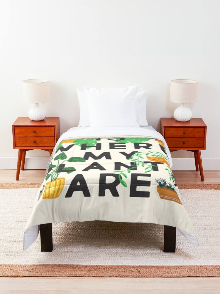 Alternate view of Home Is Where My Plants Are Comforter