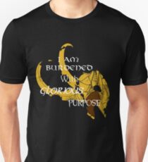 I am burdened with glorious purpose Unisex T-Shirt