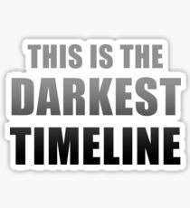 Dies ist die dunkelste Zeitachse (schwarz) Sticker