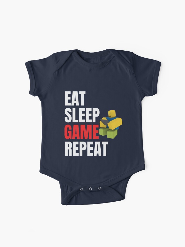 Roblox Eat Sleep Game Repeat Gamer Gift Baby One Piece By - roblox eat sleep game repeat gamer gift poster by smoothnoob