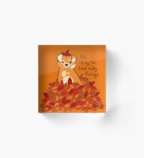 "It's Okay to Like Silly Things" Fall Leaves Puppy Acrylic Block