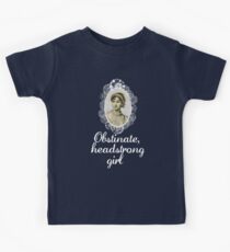 Obstinate, headstrong girl Kids T-Shirt