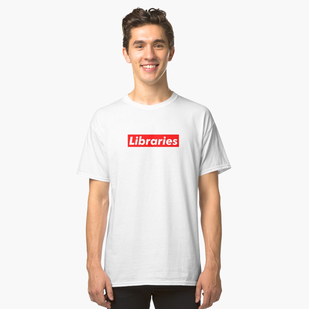 Libraries are Supreme Classic T-Shirt