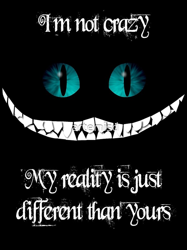 "I'm not crazy. My reality is just different than yours" Canvas Prints by artemisd | Redbubble