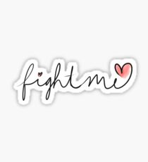 Fight Me, Gigi. Sticker