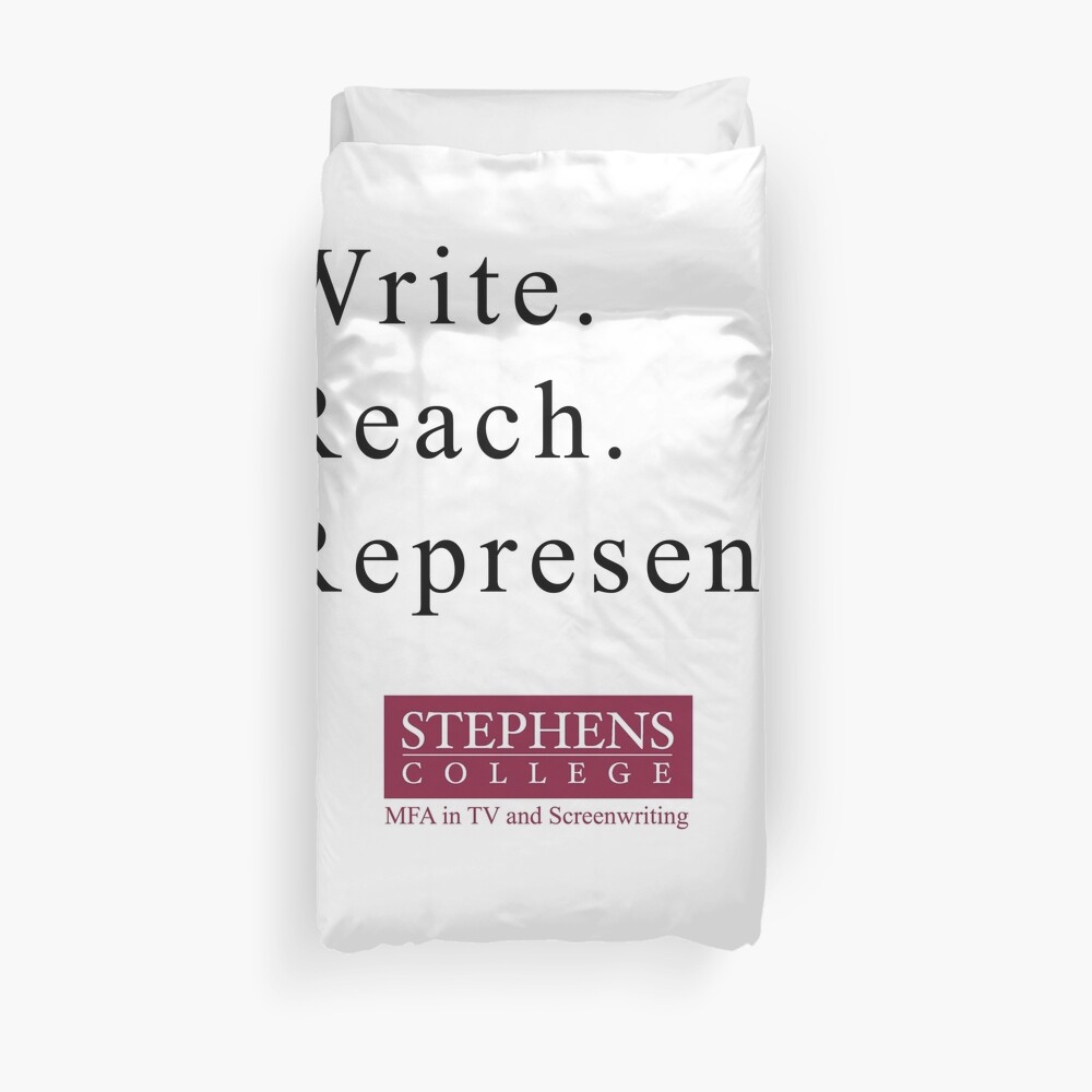 Write. Reach. Represent. Duvet Cover