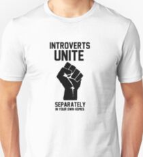 Introverts unite separately in your own homes 1 Slim Fit T-Shirt