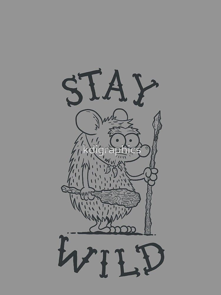 Bleib wild von kdigraphics