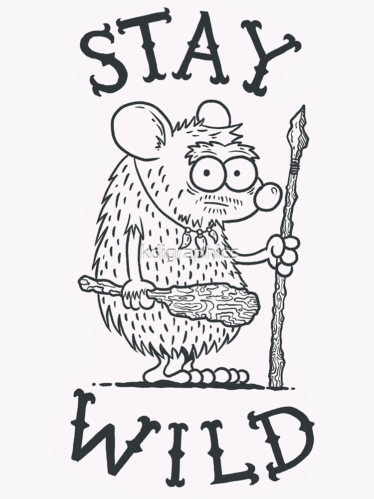 Stay Wild by kdigraphics